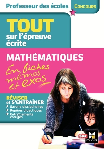 Eric Tisserand et Catherine Millécamps - Concours professeur des écoles - Tout sur l'épreuve écrite Français et Mathématiques en fiches mémos et exos.