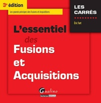 Eric Tort - L'essentiel des fusions et acquisitions.