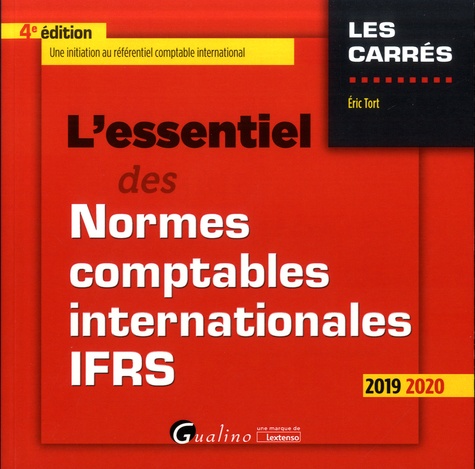 L'essentiel des normes comptables internationales IFRS  Edition 2019-2020