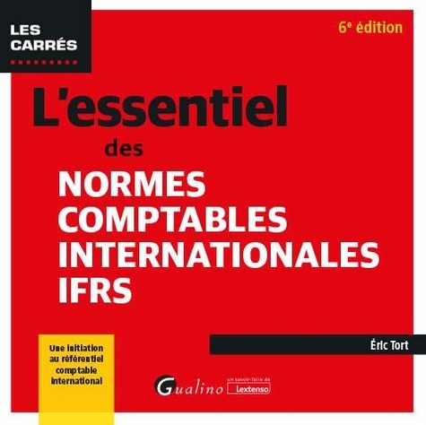 L'essentiel des normes comptables internationales IFRS 6e édition
