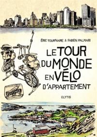 Eric Tournaire - Le tour du monde en vélo d'appartement.