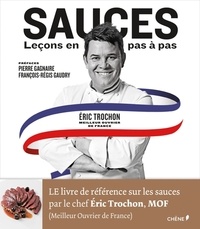 Téléchargements de livres gratuits pour ipad Sauces : leçons en pas-à-pas par Eric Trochon 9782812318108 CHM RTF DJVU (Litterature Francaise)