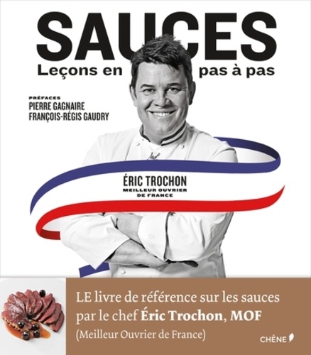 Eric Trochon - Sauces : leçons en pas-à-pas.