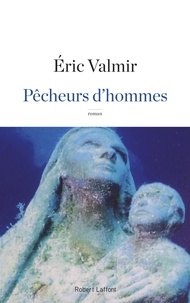 Eric Valmir - Pêcheurs d'hommes.