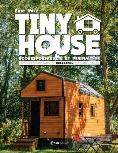 Tiny House. Ecoresponsabilité et minimalisme