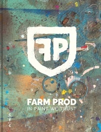 Eric Van Essche - Farm prod - In paint we trust.