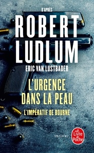 Eric Van Lustbader - L'urgence dans la peau - L'impératif de Bourne.
