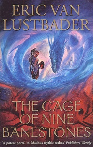 Eric Van Lustbader - The pearl saga Volume 3 : The Cage of Nine Banestones.