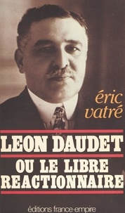 Eric Vatré - Léon Daudet.