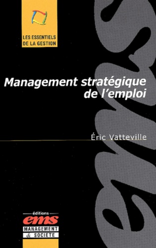 Eric Vatteville - Management stratégique de l'emploi.