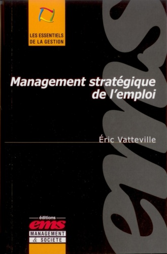 Eric Vatteville - Management stratégique de l'emploi.