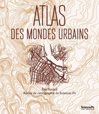Eric Verdeil et  L'Atelier de cartographie - Atlas des mondes urbains.