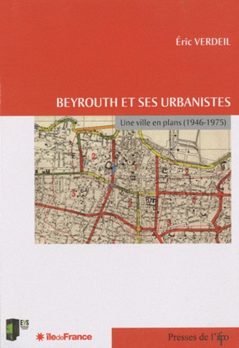 Beyrouth et ses urbanistes : une ville en plans (1946-1975)