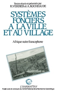 Eric Verdier - Systèmes fonciers à la ville et au village en Afrique Noire francophone.