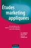 Eric Vernette et Marc Filser - Études Marketing appliquées - De la stratégie au mix : analyses et tests pour optimiser votre action marketing.