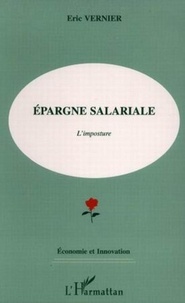 Eric Vernier - Epargne salariale - L'imposture.
