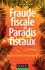 Fraude fiscale et paradis fiscaux. Quand l'exception devient la règle 2e édition