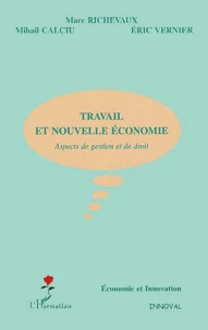 Travail Et Nouvelle Economie. Aspects De Gestion Et De Droit