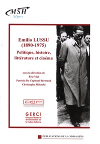 Eric Vial et Patrizia De Capitani Bertrand - Emilio Lussu (1890-1975) - Politique, histoire, littérature et cinéma.