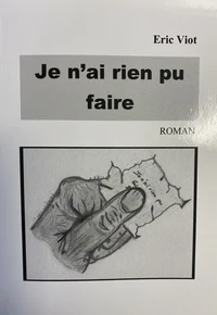 Je n'ai rien pu faire