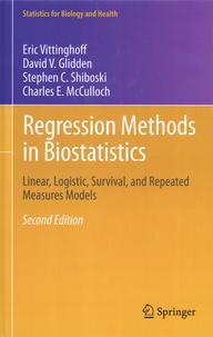 Eric Vittinghoff et David V. Glidden - Regression Methods in Biostatistics - Linear, Logistic, Survival, and Repeated Measures Models.