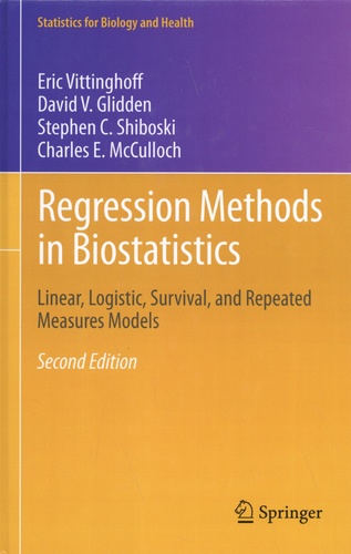 Regression Methods in Biostatistics. Linear, Logistic, Survival, and Repeated Measures Models 2nd edition