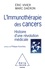 L'immunothérapie des cancers. Histoire d'une révolution médicale