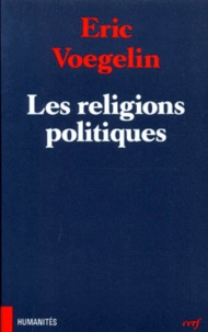 Eric Voegelin - Les religions politiques.