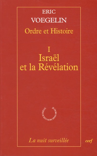 Eric Voegelin - Ordre et Histoire - Tome 1, Israël et la révélation.