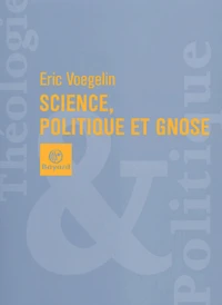 Science, politique et gnose