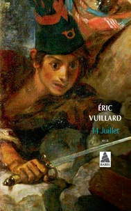 Eric Vuillard - 14 Juillet.