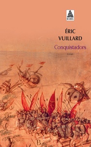 Eric Vuillard - Conquistadors.
