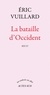 Eric Vuillard - La bataille d'Occident.