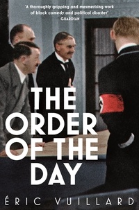 Eric Vuillard et Mark Polizzotti - The Order of the Day.