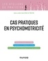 Eric W. Pireyre - Cas pratiques en psychomotricité.