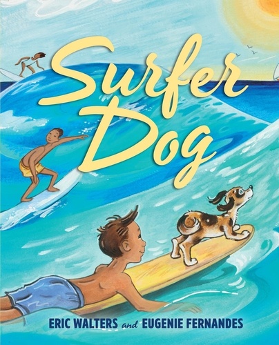 Eric Walters et Eugenie Fernandes - Surfer Dog.