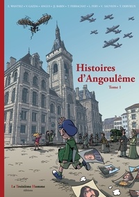 Eric Wantiez et Luc Fery - Histoires d'Angoulême tome 1.