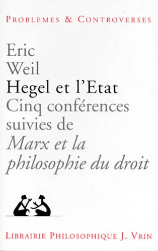Eric Weil - Hegel et l'état - Cinq conférences.