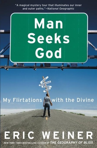 Man Seeks God. My Flirtations with the Divine