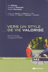 Eric Willaye et Joséphine Delmotte - Vers un style de vie valorisé - Manuel d'utilisation du programme OPTION.