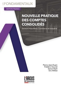 Eric Williot et Frédéric Gouvet - Nouvelle pratique des comptes consolidés.