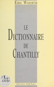 Eric Woerth - Le dictionnaire de Chantilly.