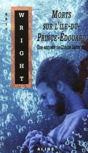 Eric Wright - Morts sur l'Ile-du-Prince-Edouard.