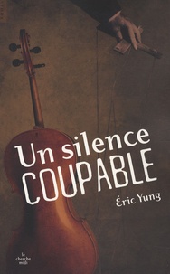 Eric Yung - Un silence coupable.