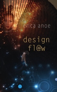  Erica Anoe - Design Flaw.