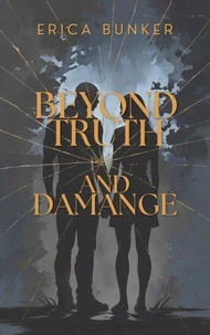 Beyond Truth and Damage