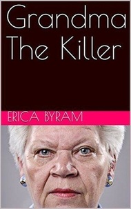  Erica Byram - Grandma The Killer.