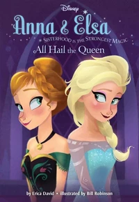Anna &amp; Elsa #1: All Hail the Queen (Disney Frozen)