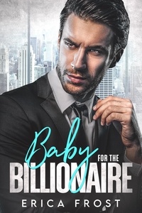  Erica Frost - Baby For The Billionaire.