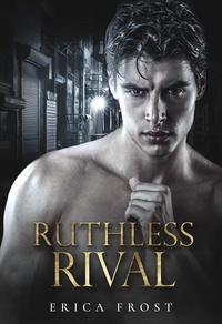  Erica Frost - Ruthless Rival.